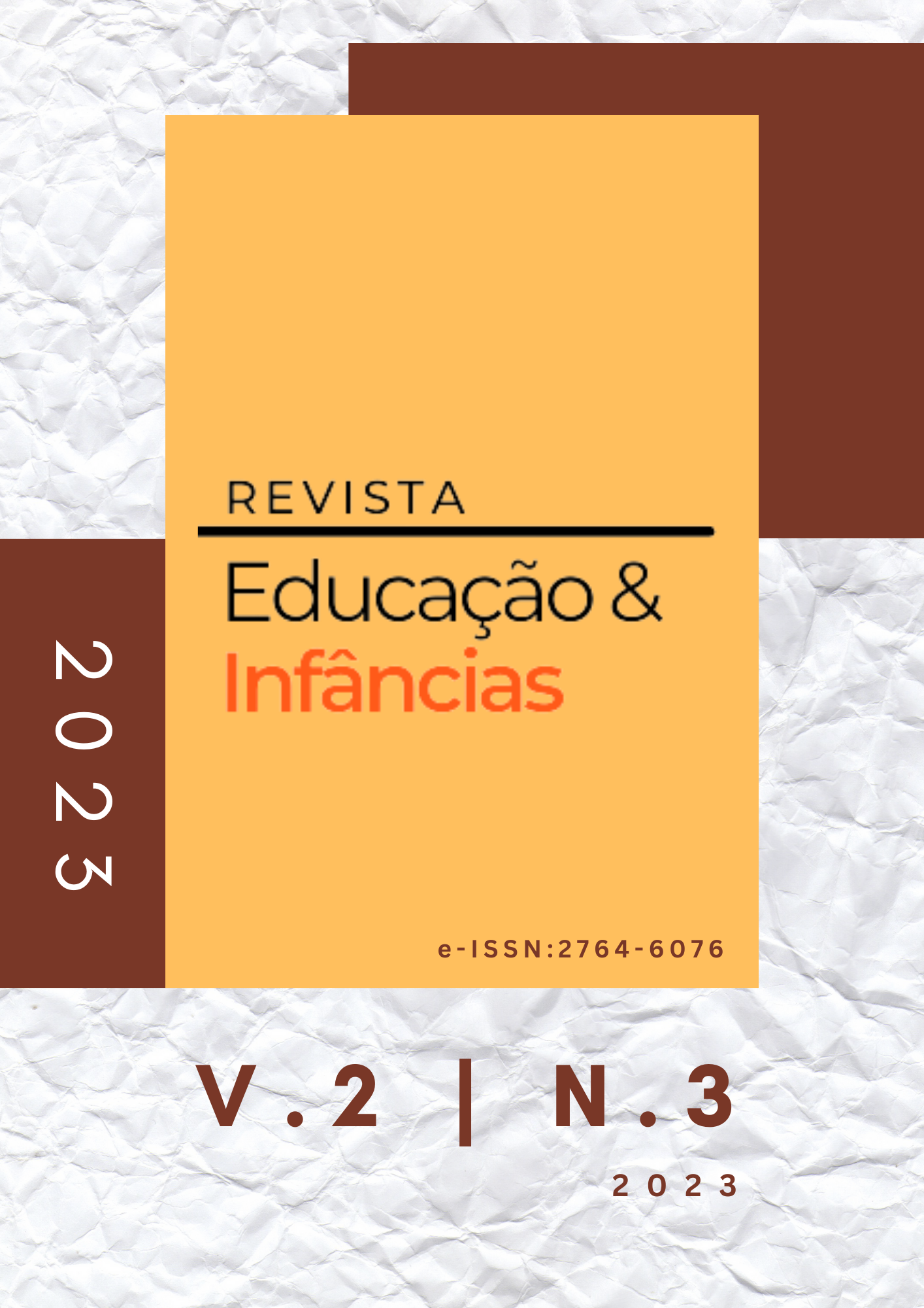 					Visualizar v. 2 n. 3 (2023): Edição Semestral da Revista Educação e Infâncias
				